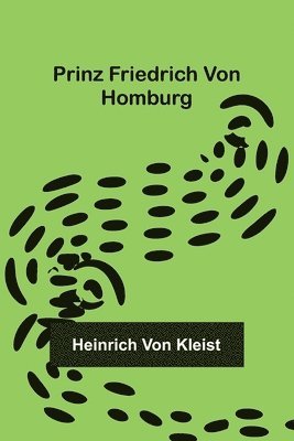 Heinrich Von Kleist - Prinz Friedrich von Homburg, Häftad