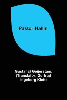 Gustaf Af Geijerstam - Pastor Hallin, Häftad