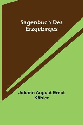 Sagenbuch des Erzgebirges 1