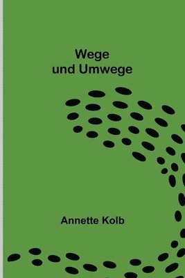 bokomslag Wege und Umwege