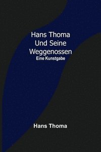 bokomslag Hans Thoma und seine Weggenossen