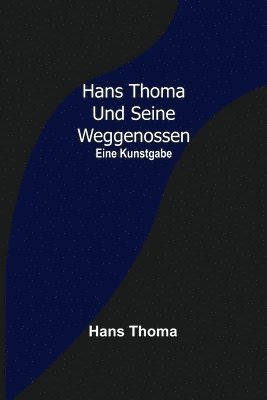 bokomslag Hans Thoma und seine Weggenossen