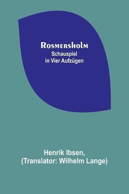 Henrik Ibsen - Rosmersholm, Häftad