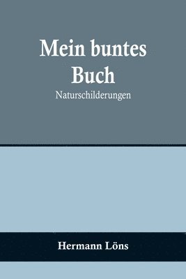Hermann Löns - Mein buntes Buch, Häftad