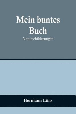 Hermann Löns - Mein buntes Buch, Häftad