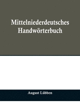 Mittelniederdeutsches Handwrterbuch 1