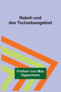 bokomslag Rabeh und das Tschadseegebiet