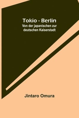 bokomslag Tokio - Berlin