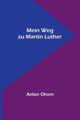 bokomslag Mein Weg zu Martin Luther