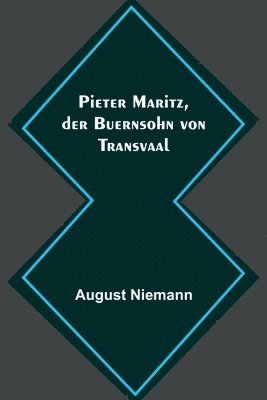 bokomslag Pieter Maritz, der Buernsohn von Transvaal