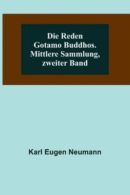 Reden Gotamo Buddhos. Mittlere Sammlung, zweiter Band