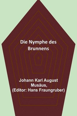 Die Nymphe des Brunnens 1