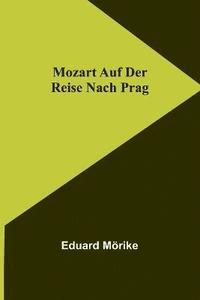 bokomslag Mozart auf der Reise nach Prag