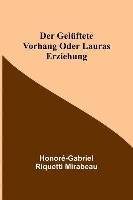 Der gelftete Vorhang oder Lauras Erziehung 1