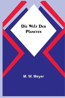 M W Meyer, M. W. Meyer - Welt der Planeten, Häftad