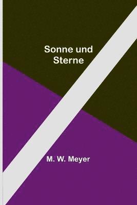 M W Meyer, M. W. Meyer - Sonne und Sterne, Häftad