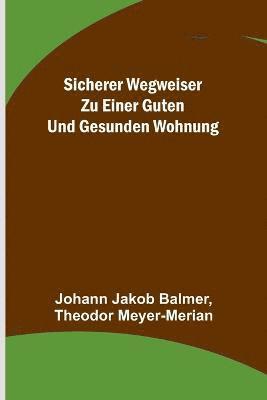 Sicherer Wegweiser zu einer guten und gesunden Wohnung 1