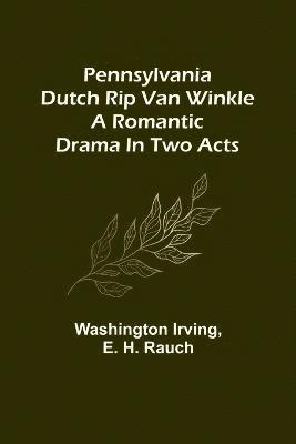 Pennsylvania Dutch Rip Van Winkle 1