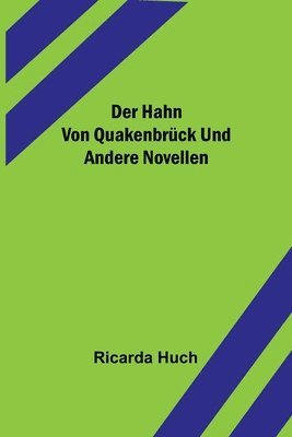 bokomslag Der Hahn von Quakenbrck und andere Novellen