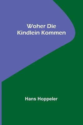 bokomslag Woher die Kindlein kommen