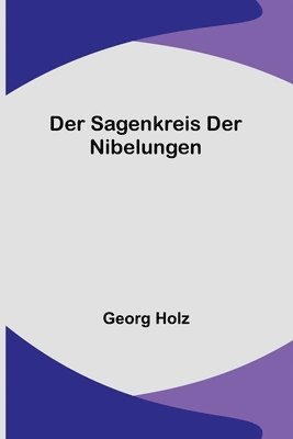 bokomslag Der Sagenkreis der Nibelungen