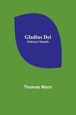 bokomslag Gladius Dei; Schwere Stunde