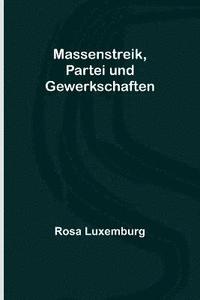 bokomslag Massenstreik, Partei und Gewerkschaften