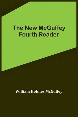 The New McGuffey Fourth Reader 1