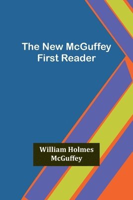 bokomslag The New McGuffey First Reader