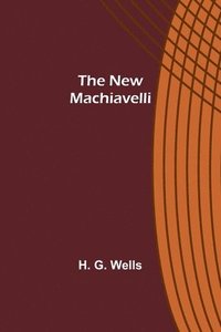 bokomslag The New Machiavelli