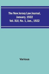 bokomslag The New Jersey Law Journal, January, 1922; Vol. XLV. No. 1. Jan., 1922