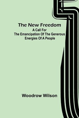 The New Freedom 1