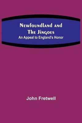 John Fretwell - Newfoundland and the Jingoes, Häftad
