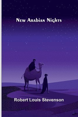 Robert Louis Stevenson - New Arabian Nights, Häftad