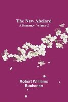 bokomslag The New Abelard: A Romance, Volume 2