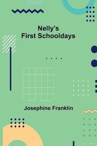 bokomslag Nelly's First Schooldays