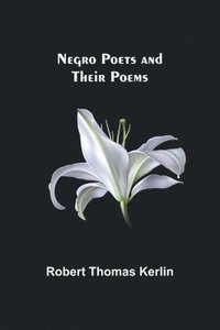 bokomslag Negro Poets and Their Poems