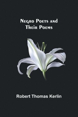 Negro Poets and Their Poems 1