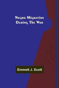 bokomslag Negro Migration during the War