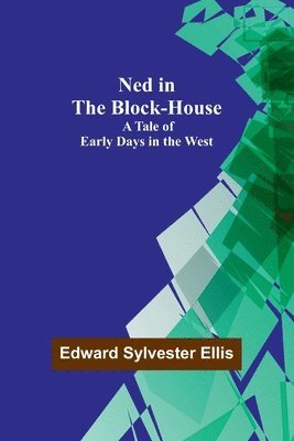 Ned in the Block-House 1