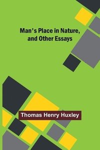 bokomslag Man's Place in Nature, and Other Essays