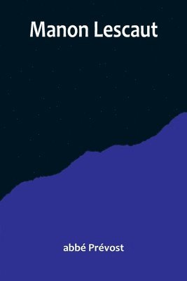 Abbé Prévost, abbé - Manon Lescaut, Häftad