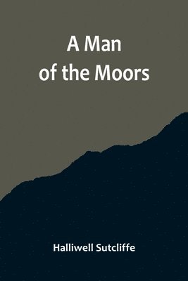 A Man of the Moors 1