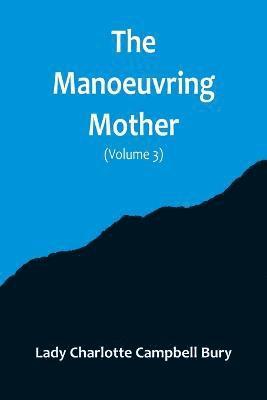 Manoeuvring Mother (Volume 3)