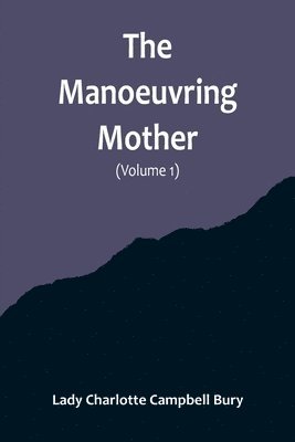 Manoeuvring Mother (Volume 1)