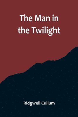 The Man in the Twilight 1