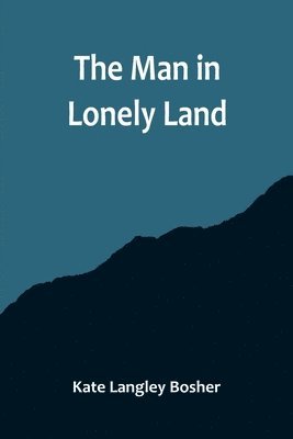 bokomslag Man in Lonely Land