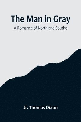Thomas Dixon Jr, Jr. Thomas Dixon - Man in Gray, Häftad