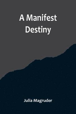Manifest Destiny