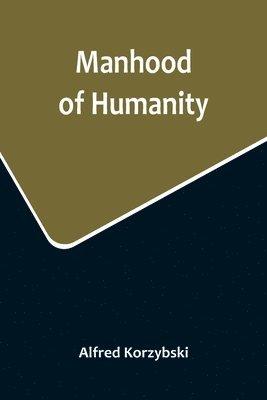 Alfred Korzybski - Manhood of Humanity, Häftad